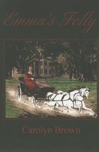 Book Cover for Emma's Folly by Carolyn Brown