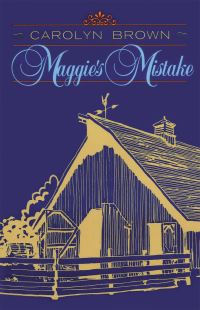Book Cover for Maggie's Mistake by Carolyn Brown