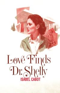 Book Cover for Love Finds Dr. Shelly by Isabel Cabot