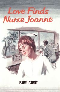 Book Cover for Love Finds Nurse Joanne by Isabel Cabot