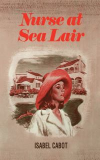 Book Cover for Nurse at Sea Lair by Isabel Cabot