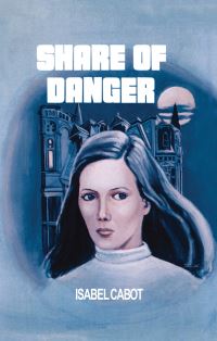 Book Cover for Share of Danger by Isabel Cabot