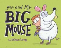 Book Cover for Me and My Big Mouse by Ethan Long