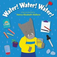 Book Cover for Water! Water! Water! by Nancy Elizabeth Wallace