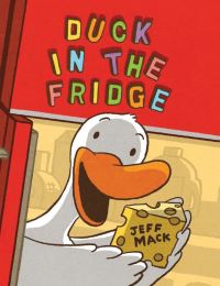 Book Cover for Duck in the Fridge by Jeff Mack