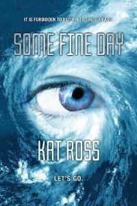 Book Cover for Some Fine Day by Kat Ross