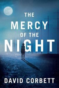 Book Cover for The Mercy of the Night by David Corbett