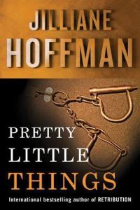 Book Cover for Pretty Little Things by Jilliane Hoffman