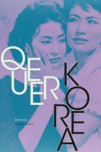 Book Cover for Queer Korea by Todd A Henry