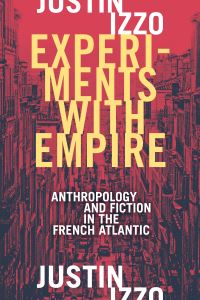 Book Cover for Experiments With Empire by Justin Izzo