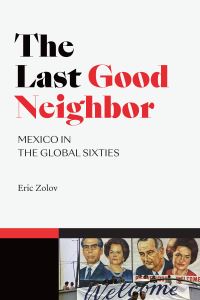 Book Cover for The Last Good Neighbor by Eric Zolov