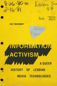 Book Cover for Information Activism by Cait McKinney