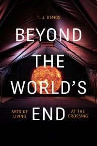 Book Cover for Beyond the World's End by T J Demos