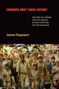 Book Cover for Cowards Don't Make History by Joanne Rappaport