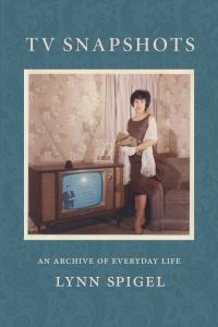 Book Cover for TV Snapshots by Lynn Spigel