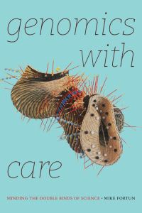 Book Cover for Genomics With Care by Michael Fortun