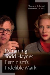 Book Cover for Reframing Todd Haynes by Theresa L Geller, Julia Leyda