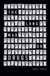 Book Cover for The Long War on Drugs by Anne L Foster