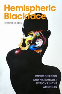 Book Cover for Hemispheric Blackface by Danielle Roper