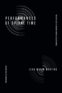 Book Cover for Performances of Spiral Time by Leda Maria Martins