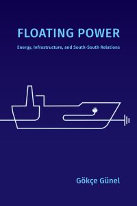 Book Cover for Floating Power by Gökçe Günel