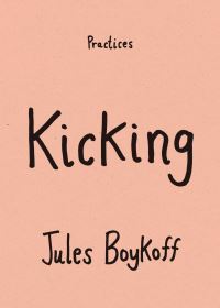 Book Cover for Kicking by Jules Boykoff