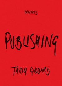 Book Cover for Publishing by Tariq Goddard