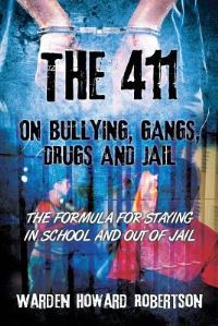 Book Cover for The 411 on Bullying, Gangs, Drugs and Jail by Annemarie Schoone