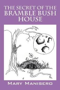 Book Cover for The Secret of the Bramble Bush House by Jeffrey Lefko