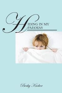 Book Cover for Hiding in My Pajamas by Jeffrey Lefko