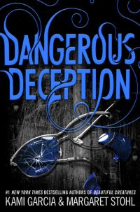 Book Cover for Dangerous Deception by Kami Garcia, Margaret Stohl
