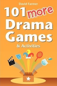 Book Cover for 101 More Drama Games and Activities by David Farmer