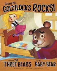Book Cover for Believe Me, Goldilocks Rocks! by Nancy Loewen