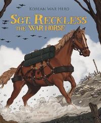 Book Cover for Sgt. Reckless the War Horse by Melissa Higgins