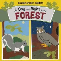 Book Cover for A Day and Night in the Forest by Caroline Arnold