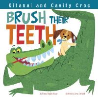 Book Cover for Kitanai and Cavity Croc Brush Their Teeth by Thomas Kingsley Troupe