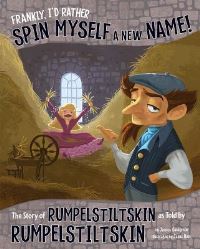 Book Cover for Frankly, I'd Rather Spin Myself a New Name! by Jessica Gunderson