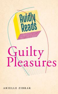 Book Cover for Guilty Pleasures by Arielle Zibrak