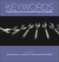 Book Cover for Keywords for Health Humanities by Sari Altschuler, Jonathan Metzl, Priscilla Wald