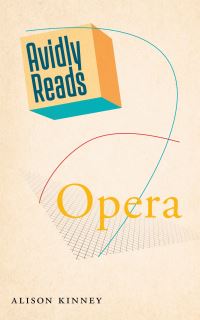 Book Cover for Avidly Reads Opera by Alison Kinney