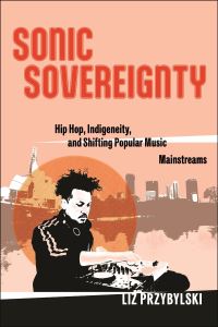 Book Cover for Sonic Sovereignty by Liz Przybylski