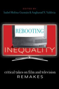 Book Cover for Rebooting Inequality by Isabel MolinaGuzmán, Angharad N Valdivia