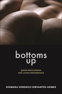 Book Cover for Bottoms Up by Xiomara Verenice CervantesGómez