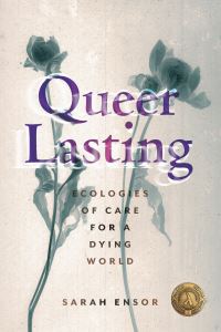 Book Cover for Queer Lasting by Sarah Ensor