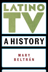 Book Cover for Latino TV by Mary C Beltrán