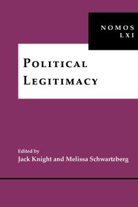 Book Cover for Political Legitimacy by Jack Knight, Melissa Schwartzberg