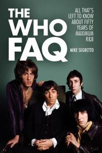 Book Cover for The Who FAQ by Mike Segretto