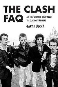 Book Cover for The Clash FAQ by Gary Jucha