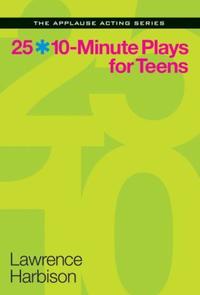 Book Cover for 25 10-Minute Plays for Teens by Lawrence Harbison