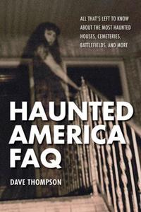 Book Cover for Haunted America FAQ by Dave Thompson